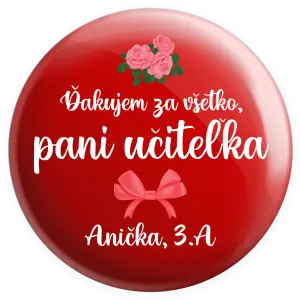 Placka Děkuji za vše, paní učitelko - růže - kopie