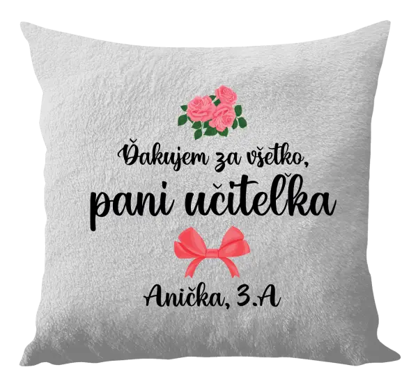 Vankúš Děkuji za vše, paní učitelko - růže - kopie