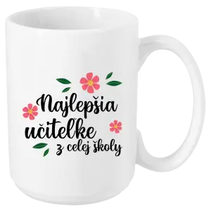 Hrnček Nejlepší učitelka z celé školy - kopie