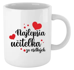 Hrnček Najlepšia učiteľka zo všetkých - srdiečka