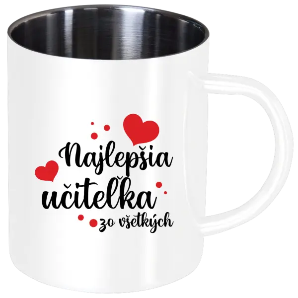 Nerezový hrnček Najlepšia učiteľka zo všetkých - srdiečka