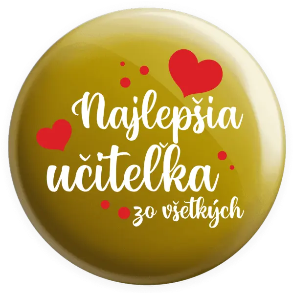 Placka Najlepšia učiteľka zo všetkých - srdiečka