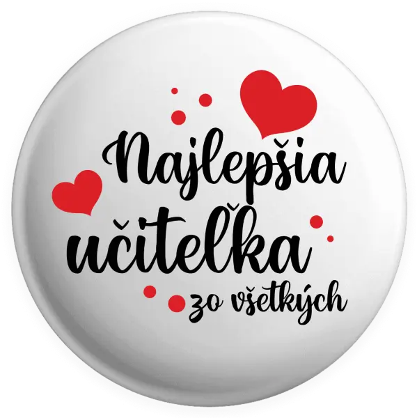 Placka Najlepšia učiteľka zo všetkých - srdiečka