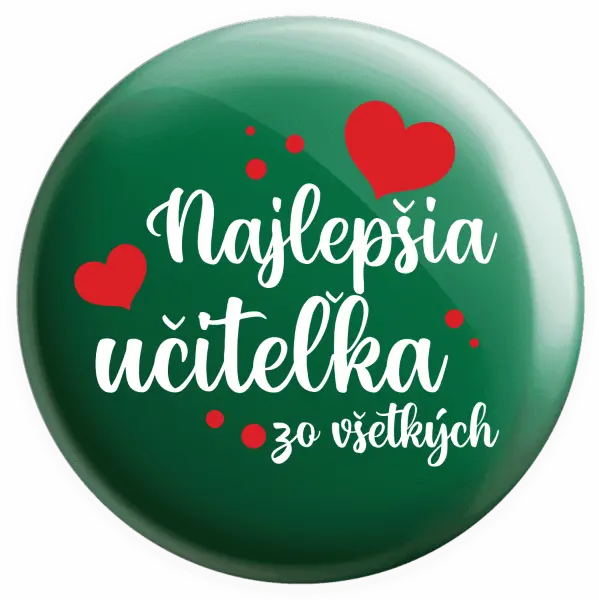 Placka Najlepšia učiteľka zo všetkých - srdiečka