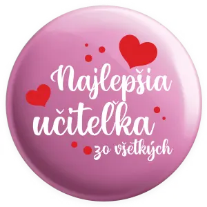Placka Najlepšia učiteľka zo všetkých - srdiečka