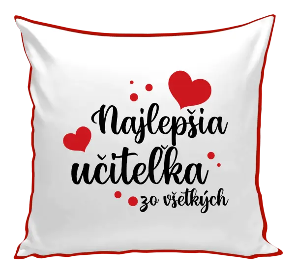 Vankúš Najlepšia učiteľka zo všetkých - srdiečka
