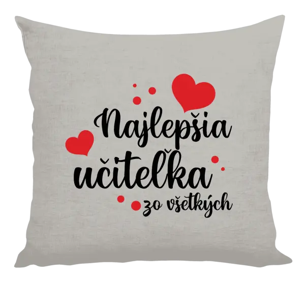 Vankúš Najlepšia učiteľka zo všetkých - srdiečka