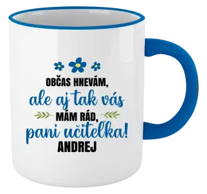 Hrnček Občas zlobím, ale i tak vás mám rád, paní učitelko - kopie