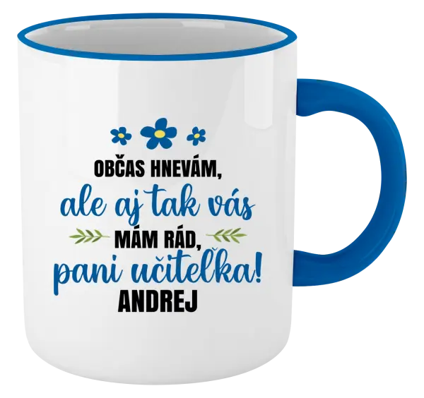 Hrnček Občas zlobím, ale i tak vás mám rád, paní učitelko - kopie