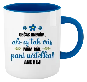 Hrnček  Občas zlobím, ale i tak vás mám rád, paní učitelko - kopie