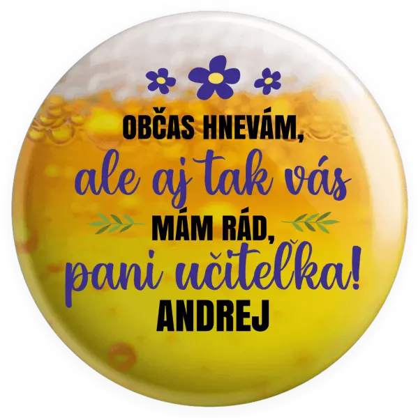 Placka Občas zlobím, ale i tak vás mám rád, paní učitelko - kopie