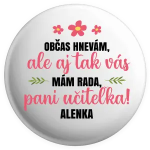 Placka Občas zlobím, ale i tak vás mám rada, paní učitelko - kopie