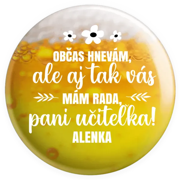 Placka Občas zlobím, ale i tak vás mám rada, paní učitelko - kopie