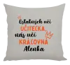 Vankúš Ostatní učí učitelka, nás učí královna - kopie