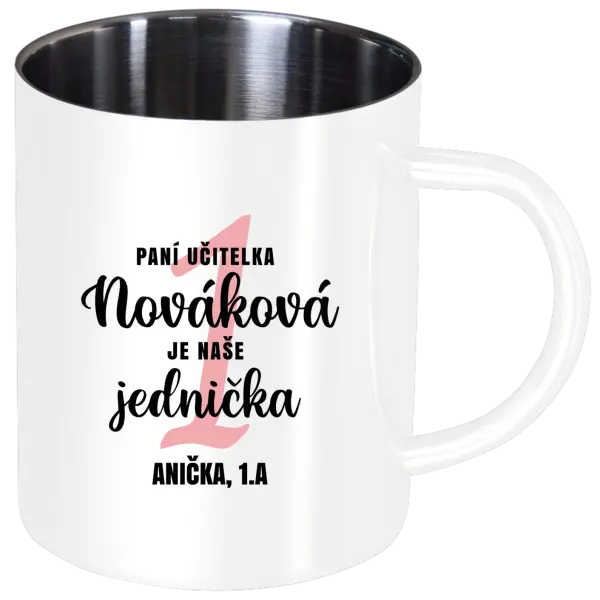 Nerezový hrnček Paní učitelka je naše jednička - kopie