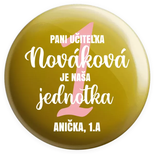 Placka Paní učitelka je naše jednička - kopie