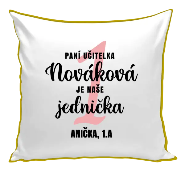 Vankúš Paní učitelka je naše jednička - kopie