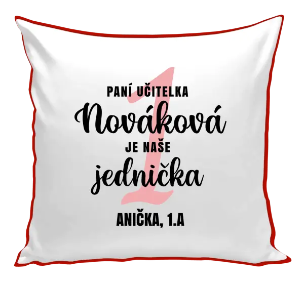 Vankúš Paní učitelka je naše jednička - kopie