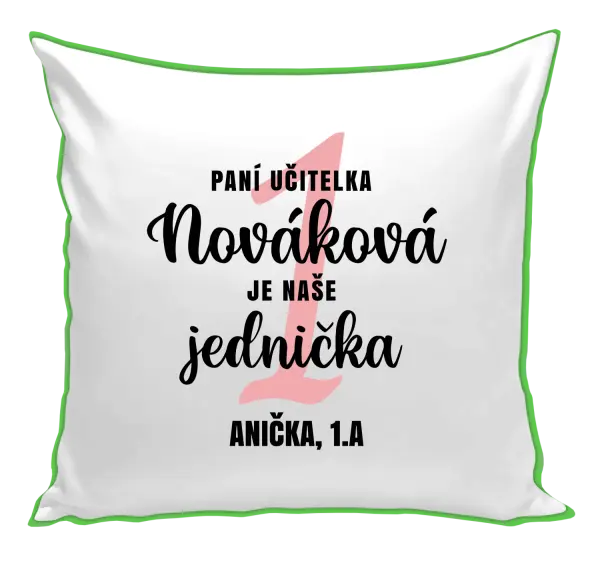 Vankúš Paní učitelka je naše jednička - kopie