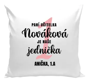 Vankúš Paní učitelka je naše jednička - kopie