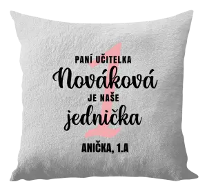 Vankúš Paní učitelka je naše jednička - kopie