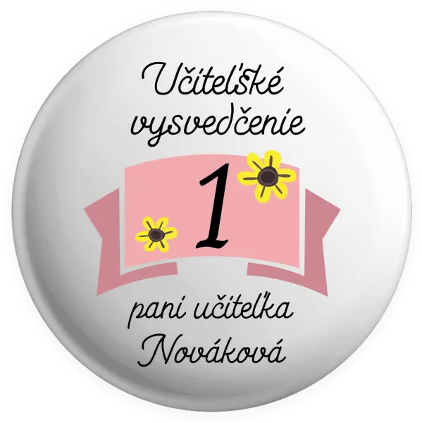 Placka Učitelské vysvědčení - kytičky - kopie