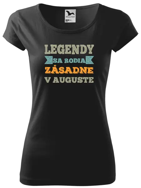 Dámske tričko Legendy se rodí zásadně v... - kopie