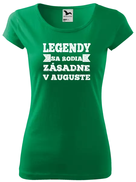 Dámske tričko Legendy se rodí zásadně v... - kopie