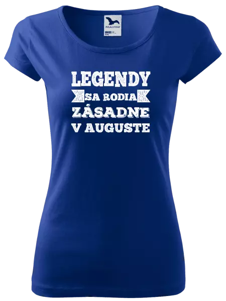Dámske tričko Legendy se rodí zásadně v... - kopie