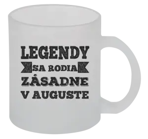 Hrnček Legendy se rodí zásadně v... - kopie