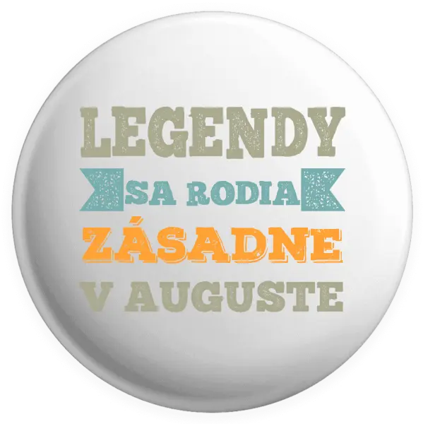 Placka Legendy se rodí zásadně v... - kopie
