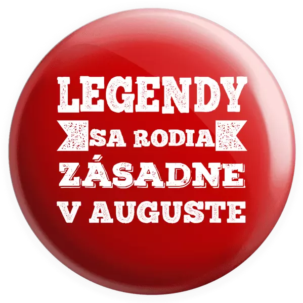 Placka Legendy se rodí zásadně v... - kopie