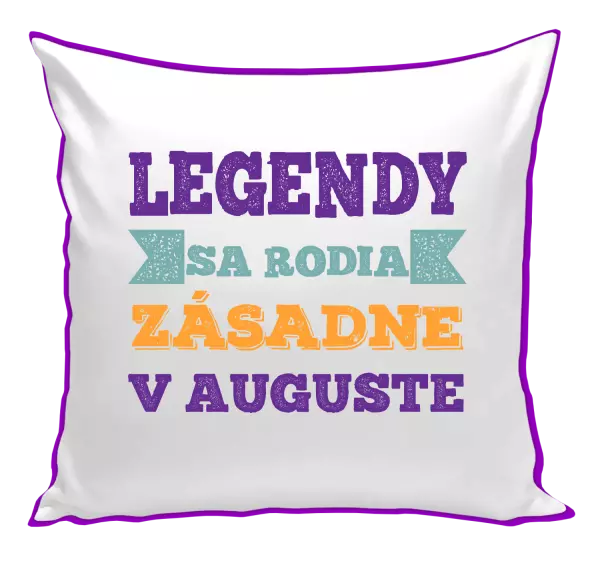 Vankúš Legendy se rodí zásadně v... - kopie