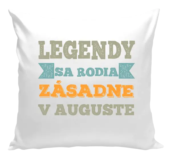 Vankúš Legendy se rodí zásadně v... - kopie