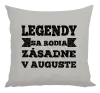 Vankúš Legendy se rodí zásadně v... - kopie