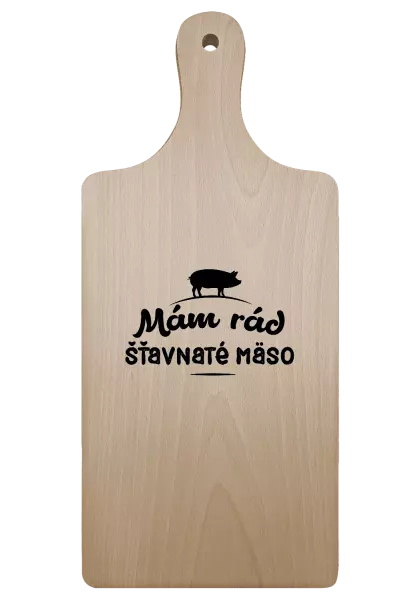 Doštička Mám rád šťavnaté masíčko - kopie