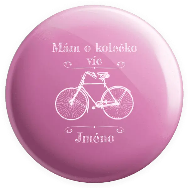 Placka Mám o kolečko víc se jménem