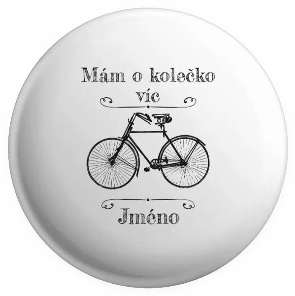 Placka Mám o kolečko víc se jménem