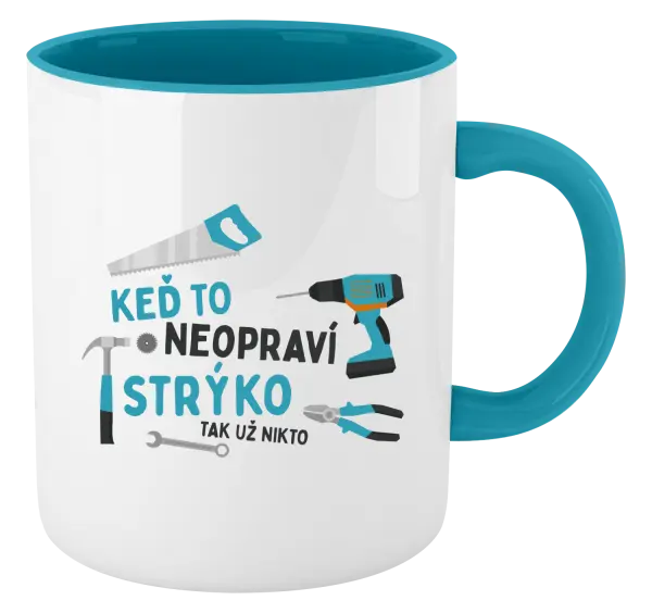 Hrnček  Když to neopraví strejda, tak už nikdo - kopie