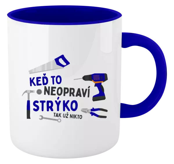 Hrnček  Když to neopraví strejda, tak už nikdo - kopie