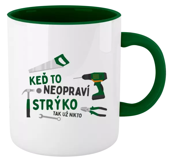 Hrnček  Když to neopraví strejda, tak už nikdo - kopie