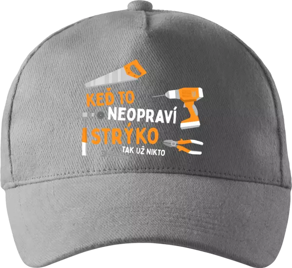 Šiltovka Keď to neopraví strý ko, tak už nikto