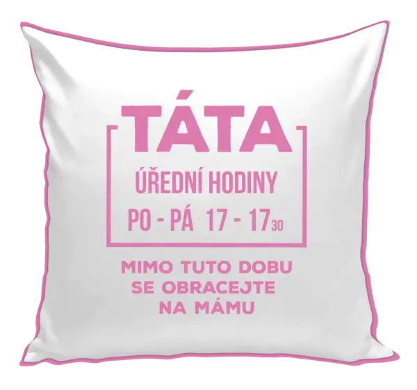Polštář Táta - úřední hodiny