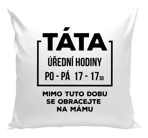 Polštář Táta - úřední hodiny