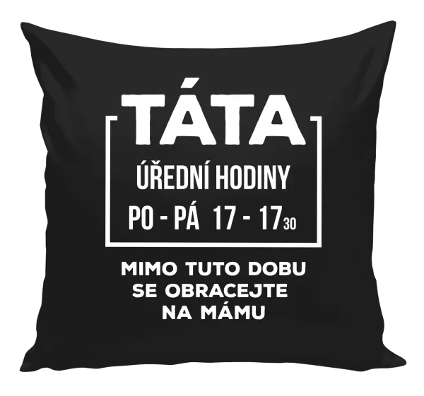 Polštář Táta - úřední hodiny