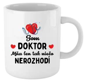 Hrnček Jsem doktor. Mě jen tak něco nerozhodí - kopie