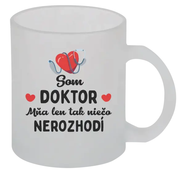 Hrnček Jsem doktor. Mě jen tak něco nerozhodí - kopie