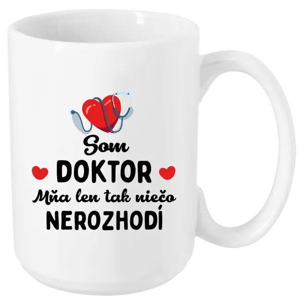 Hrnček Jsem doktor. Mě jen tak něco nerozhodí - kopie