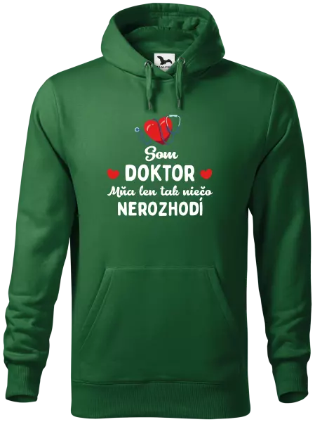Pánska mikina Jsem doktor. Mě jen tak něco nerozhodí - kopie