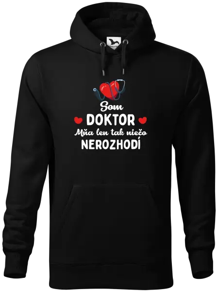 Pánska mikina Jsem doktor. Mě jen tak něco nerozhodí - kopie